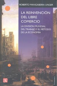 La Reinvencion Del Libre Comercio