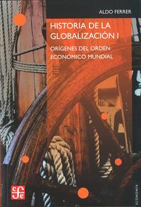 Historia De La Globalización : Or¡Genes Del Orden Económico Mundial