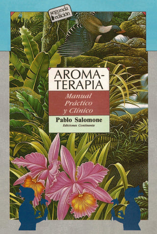 Aromaterapia. Manual Práctico Y Clínico