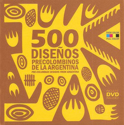 500 Diseños Precolombinos De La Argentina.