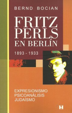 Fritz Perls En Berl¡N, 1893-1933