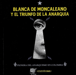 Blanca De Moncaleano Y El Triunfo De La Anarquia