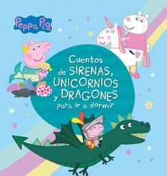 Cuentos de sirenas, unicornios y dragones para ir a dormir