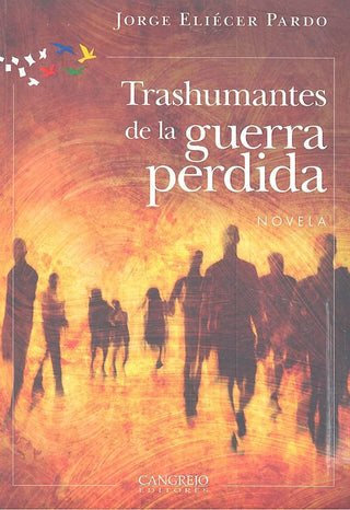 Trashumantes De La Guerra Perdida Novela