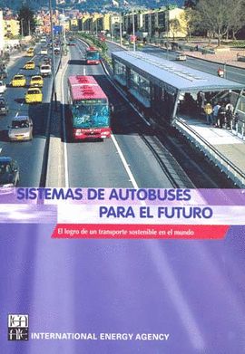 Sistemas De Autobuses Para El Futuro: El Logro De Un Transporte Sostenible En El Mundo