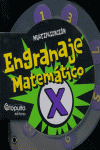 Portada Engranaje Matematico: Multiplica — Libro infantil edición Catapulta Editores ISBN 9789871078561, importado a Colombia