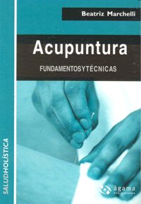 Acupuntura Fundamentos Y Tecnicas