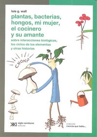 Plantas, Bacterias, Hongos, Mi Mujer, El Cocinero Y Su Amante