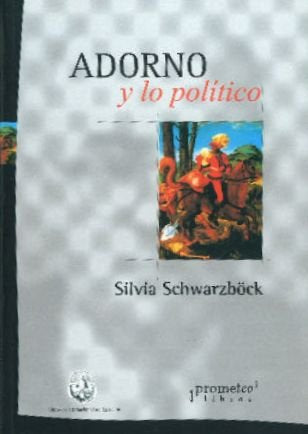 Adorno Y Lo Politico