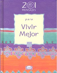 201 Mensajes Para Vivir Mejor