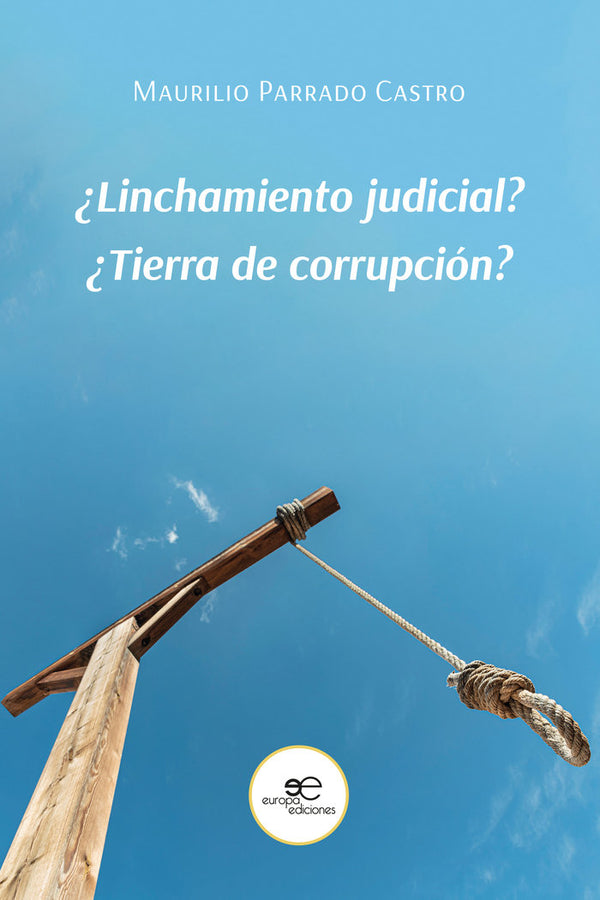 Linchamiento Judicial Tierra De Corrupcion