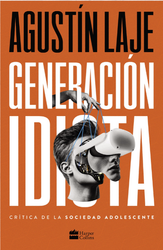 Generación Idiota Ofrece Una Inmersión Profunda