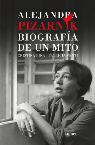 Alejandra Pizarnik. Biografia De Un Mito