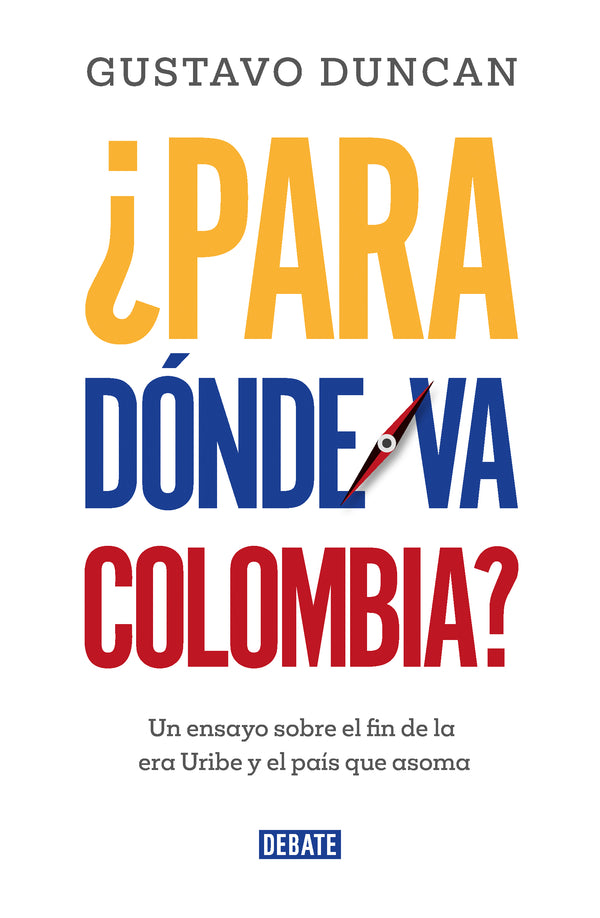 ¿Para Donde Va Colombia?