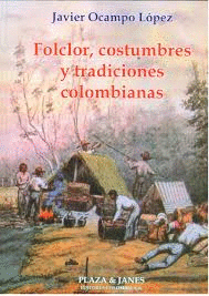 Folclor, Costumbres, Y Tradiciones Colombianas