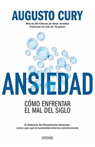 Ansiedad. Cómo Enfrentar El Mal Del Siglo