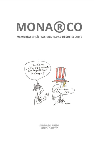 Monarco Memorias (I)Lícitas Desde El Arte.
