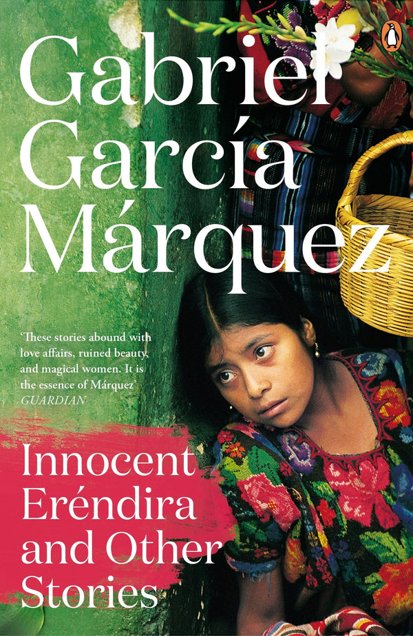 Innocent Eréndira And Other Stories