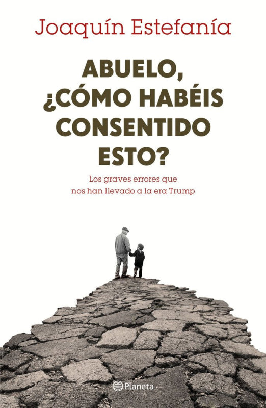 Abuelo ¿cómo Habéis Consentido Esto Libro