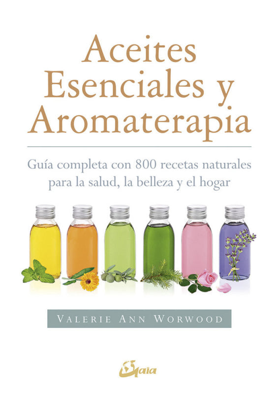 Aceites Esenciales Y Aromaterapia Libro