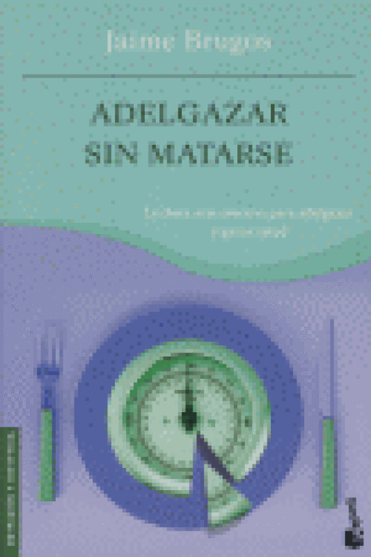 Adelgazar Sin Matarse Libro