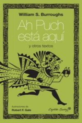 Ah Puch Está Aquí Y Otros Textos Libro