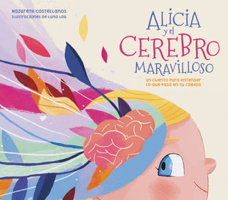 Alicia Y El Cerebro Maravilloso Libro