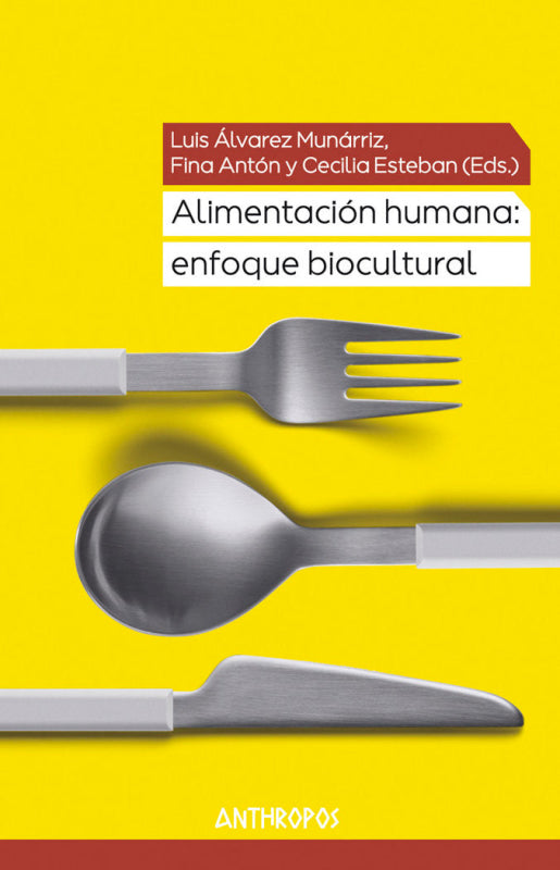 Alimentación Humana: Enfoque Biocultural Libro