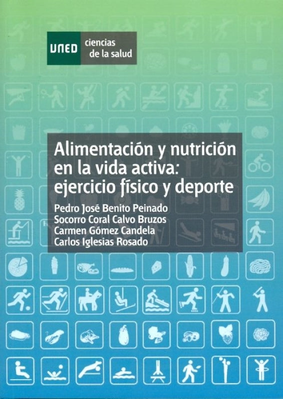 Alimentación Y Nutrición En La Vida Activa: Ejercicio Físico Deporte Libro