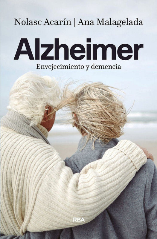 Alzheimer. Envejecimiento Y Demencia Libro