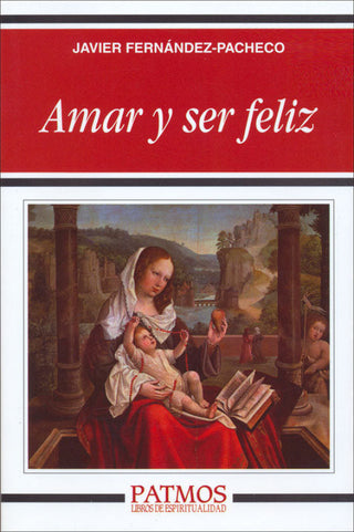 Amar Y Ser Feliz Libro