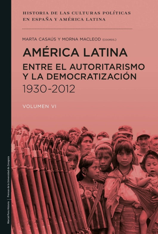 América Latina Entre El Autoritarismo Y La Democratización 1930-2012 Libro