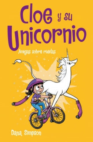 Amigas Sobre Ruedas (Cloe Y Su Unicornio 2) Libro