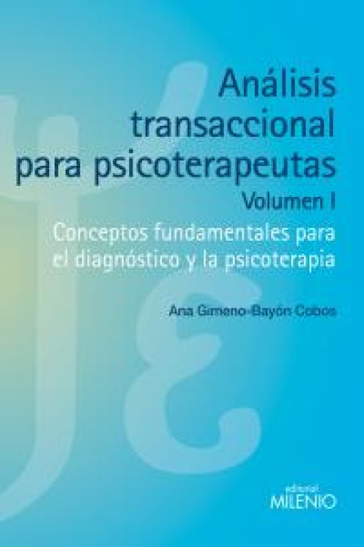 Análisis Transaccional Para Psicoterapeutas (Volumen I) Libro