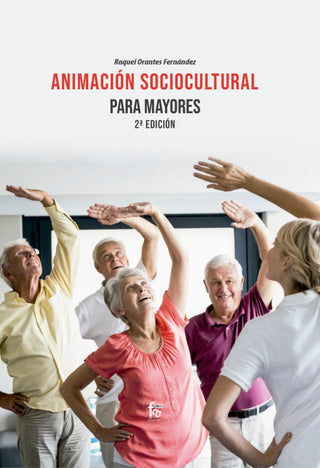 Animación Sociocultural Para Mayores 2ª Edición Libro