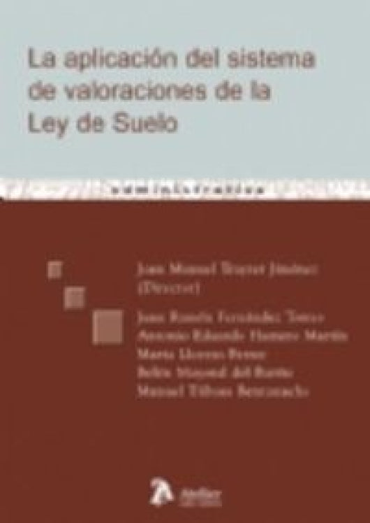 Aplicacion Del Sistema De Valoraciones La Ley Suelo La. Libro