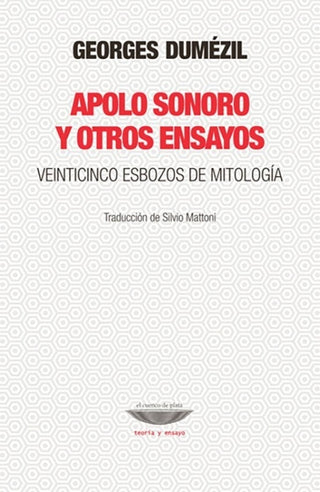 Apolo Sonoro Y Otros Ensayos. Veinticinco Esbozos De Mitología Libro