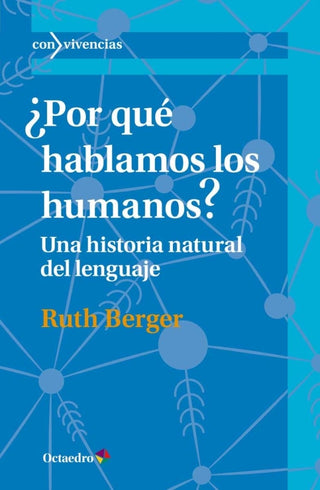 Àpor Quä Hablamos Los Humanos Libro