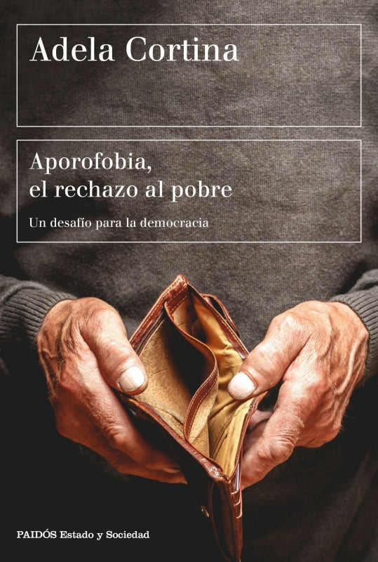 Aporofobia El Rechazo A Los Pobres Libro