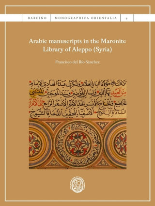Arabic Manuscripts In The Maronite Library Of Aleppo (Syria) Libro