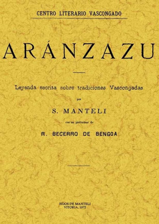 Aránzazu. Leyenda Escrita Sobre Tradiciones Vascongadas Libro