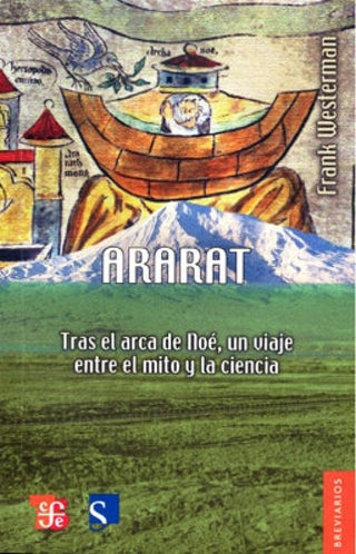 Ararat. Tras El Arca De Noé Un Viaje Entre Mito Y La Ciencia Libros Impresos
