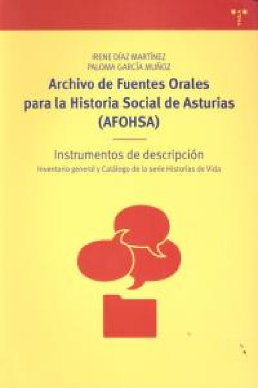 Archivo De Fuentes Orales Para La Historia Social Asturias (Afohsa) Libro