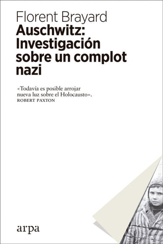 Auschwitz: Investigación Sobre Un Complot Nazi Libro