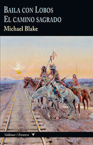 Baila Con Lobos & El Camino Sagrado Libro