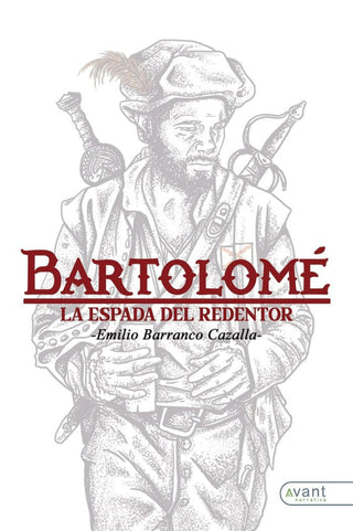 Bartolomé La Espada Del Redentor Libro