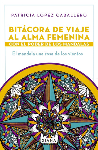 Bitácora De Viaje Al Alma Femenina Libro