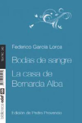 Bodas De Sangre. La Casa Bernarda Alba Libro