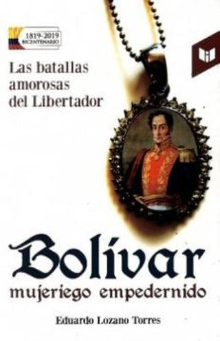 Bolivar Mujeriego Empedernido Libro