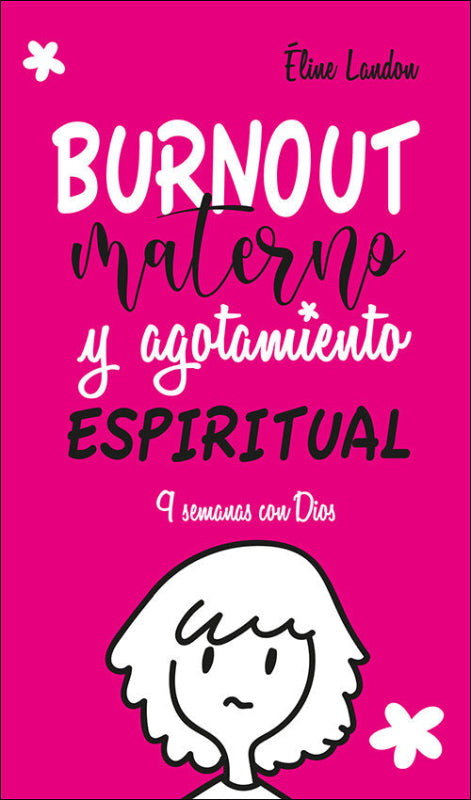 Burnout Materno Y Agotamiento Espiritual Libro